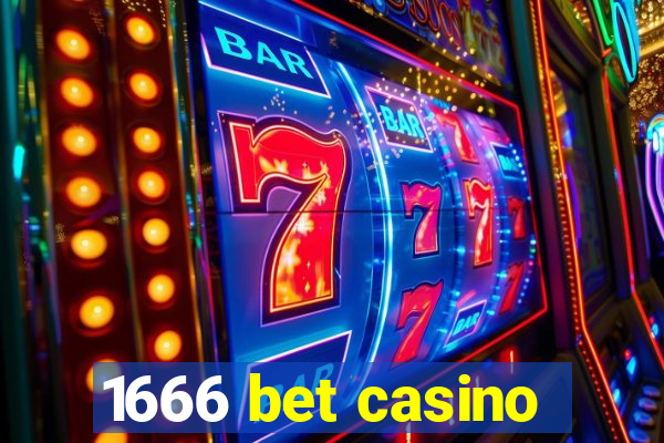 1666 bet casino